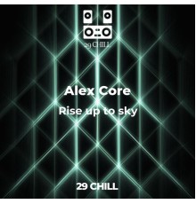 Alex Core - Rise up to sky