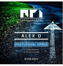 Alex D - Postupoval Vpred