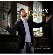 Alex Gomes - A Chave