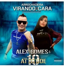 Alex Gomes & Banda Atitude 10 - Arrochadeira Virando a Cara