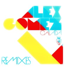 Alex Gomez - Calada (Remixes)