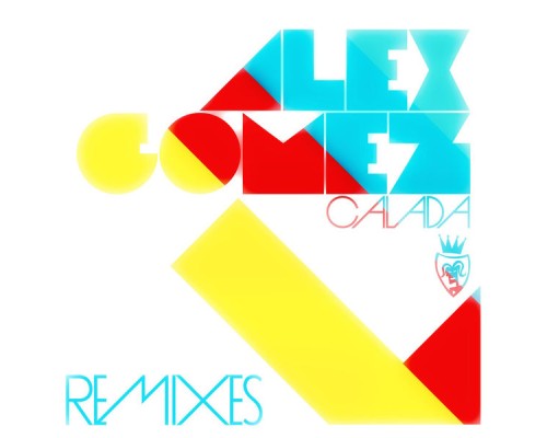 Alex Gomez - Calada (Remixes)