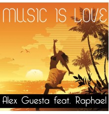 Alex Guesta - Music Is Love