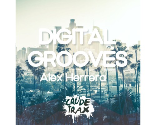 Alex Herrera - Digital Grooves