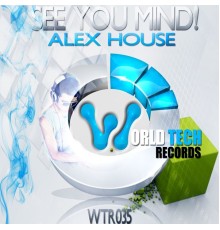 Alex House - See You Mind!