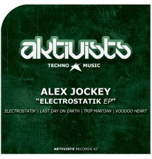 Alex Jockey - Elektrostatik EP