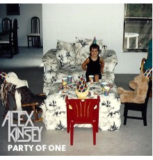 Alex Kinsey - Party of One