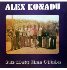 Alex Konadu - Odo Meko Ama Obiaba