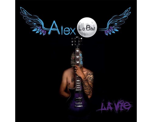 Alex Le Bail - La vie