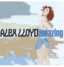 Alex Lloyd - Amazing