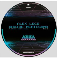 Alex Loco, Davide Mentesana - Kiss