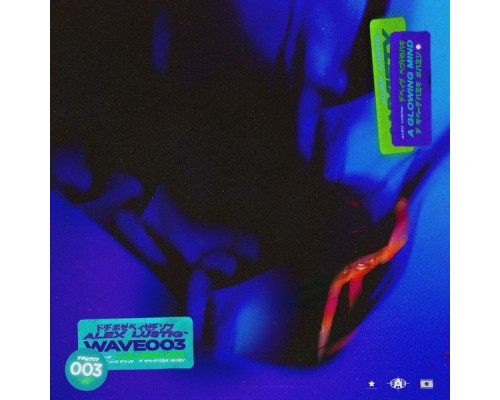 Alex Lustig - Wave003: A Glowing Mind Alex Lustig - Wave003: A Glowing Mind