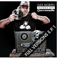 Alex M.O.R.P.H. - Hands On Armada - Full Versions E.P. 1