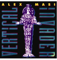 Alex Masi - Verticle Invader