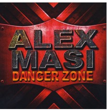 Alex Masi - Danger Zone