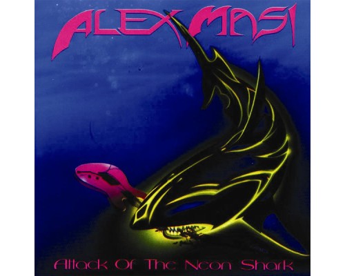 Alex Masi - Attack of the Neon Shark