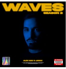 Alex Mav and Janax - Waves : Season 2