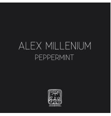 Alex MilLenium - Peppermint