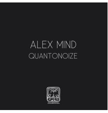 Alex Mind - Quantonoize