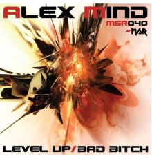 Alex Mind - Level UP/Bad Bitch