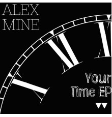 Alex Mine - Your Time EP