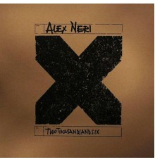 Alex Neri - Alex Neri 2006