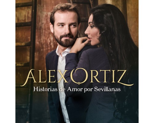 Alex Ortiz - Historias de Amor por Sevillanas