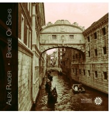 Alex Raider - Bridge Of Sighs