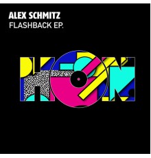 Alex Schmitz - Flashback EP