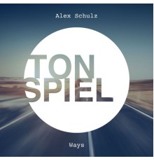 Alex Schulz - Ways