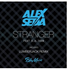 Alex Seda featuring D.U.Ivan - Stranger