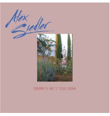 Alex Siedler - Drown Out the Hiss