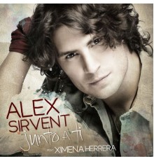 Alex Sirvent - Junto a Ti