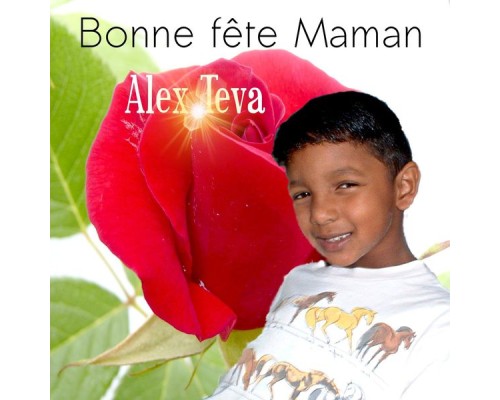 Alex Teva - Bonne fête maman