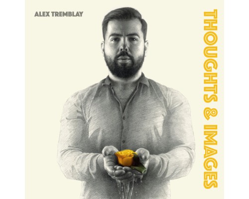 Alex Tremblay - Thoughts and Images