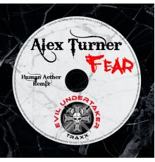 Alex Turner - Fear