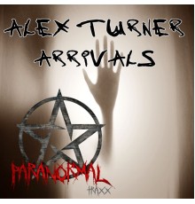 Alex Turner - Arrivals (Original Mix)