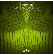 Alex Turr - Home / Romance (Remixes)