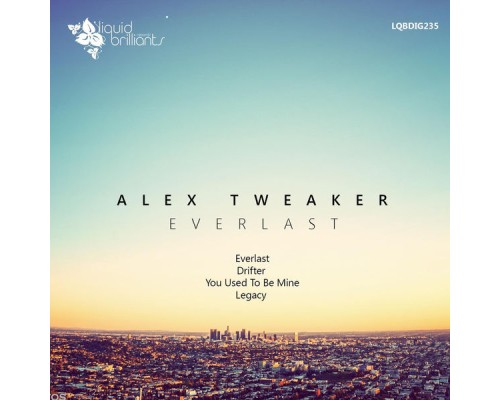 Alex Tweaker - Everlast