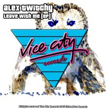 Alex Twitchy - Leave With Me (Original Mix)