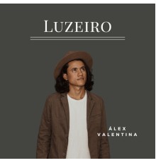 Alex Valentina - Luzeiro