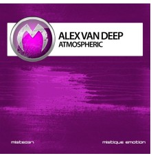 Alex Van Deep - Atmospheric