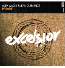 Alex Wackii & Jean Clemence - Parade