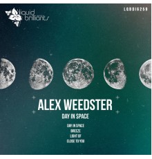 Alex Weedster - Day in Space