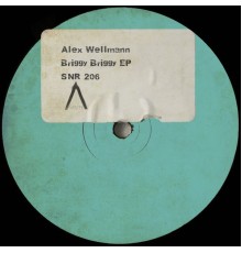 Alex Wellmann - Briggy Briggy EP