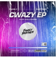 Alex Wellmann - Cwazy EP