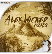 Alex Wicked - Osiris