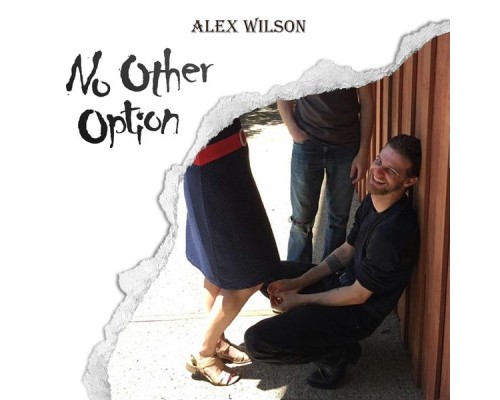 Alex Wilson - No Other Option