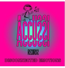 Alex Zola - Disconnected Emotions