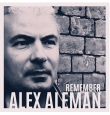 Alex aleman - Remember